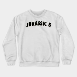 JURASSIC 5 BAND Crewneck Sweatshirt